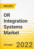 OR Integration Systems Market - A Global and Regional Analysis: Focus on Product, Type, and Regional Analysis - Analysis and Forecast, 2022-2031- Product Image