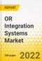 OR Integration Systems Market - A Global and Regional Analysis: Focus on Product, Type, and Regional Analysis - Analysis and Forecast, 2022-2031 - Product Image