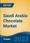 Saudi Arabia Chocolate Market, By Region, Competition Forecast and Opportunities, 2018-2028F - Product Image