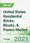 United States Residential Bricks, Blocks, & Pavers Market 2021-2025 - Product Thumbnail Image