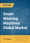 Smart Washing Machines Global Market Report 2022, By Type, By Application, By Connectivity - Product Image