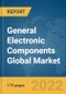 General Electronic Components Global Market Report 2022, By Product Type, By End Use Industry, By Sales - Product Image