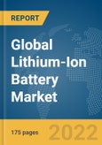 Global Lithium-Ion (Li-Ion) Battery Market Report 2022, By Power Capacity, By Application, By Component, By Type, By Chemistry- Product Image