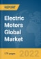 Electric Motors Global Market Report 2022, By Type, By Output Power, By Voltage Range, By Application, By Speed - Product Image