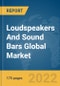 Loudspeakers And Sound Bars Global Market Report 2022, By Type Of Enclosure, By End User, By Applications - Product Thumbnail Image