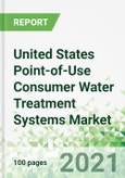 United States Point-of-Use Consumer Water Treatment Systems Market 2021-2024- Product Image