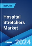 Hospital Stretchers Market: Global Industry Trends, Share, Size, Growth, Opportunity and Forecast 2023-2028- Product Image