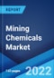 Mining Chemicals Market: Global Industry Trends, Share, Size, Growth, Opportunity and Forecast 2022-2027 - Product Image