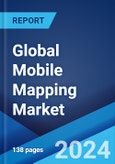 Global Mobile Mapping Market Report by Component, Type, Application, End-User, and Region 2024-2032- Product Image