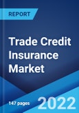 Trade Credit Insurance Market: Global Industry Trends, Share, Size, Growth, Opportunity and Forecast 2022-2027- Product Image