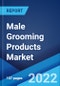 Male Grooming Products Market: Global Industry Trends, Share, Size, Growth, Opportunity and Forecast 2022-2027 - Product Image