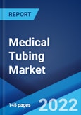 Medical Tubing Market: Global Industry Trends, Share, Size, Growth, Opportunity and Forecast 2022-2027- Product Image