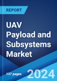 Global UAV Payload and Subsystems Market Report by Type, Subsystems, Application, and Region 2024-2032- Product Image