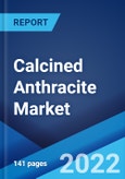 Calcined Anthracite Market: Global Industry Trends, Share, Size, Growth, Opportunity and Forecast 2022-2027- Product Image