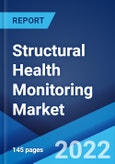 Structural Health Monitoring Market: Global Industry Trends, Share, Size, Growth, Opportunity and Forecast 2022-2027- Product Image