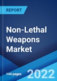Non-Lethal Weapons Market: Global Industry Trends, Share, Size, Growth, Opportunity and Forecast 2022-2027- Product Image
