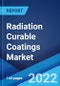 Radiation Curable Coatings Market: Global Industry Trends, Share, Size, Growth, Opportunity and Forecast 2022-2027 - Product Image