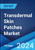 Transdermal Skin Patches Market: Global Industry Trends, Share, Size, Growth, Opportunity and Forecast 2023-2028- Product Image