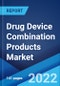 Drug Device Combination Products Market: Global Industry Trends, Share, Size, Growth, Opportunity and Forecast 2022-2027 - Product Image