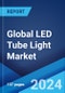 Global LED Tube Light Market Report by Tube Type, Application, and Region 2024-2032 - Product Thumbnail Image