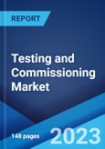 Testing and Commissioning Market: Global Industry Trends, Share, Size, Growth, Opportunity and Forecast 2022-2027- Product Image