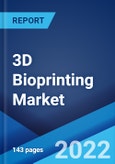 3D Bioprinting Market: Global Industry Trends, Share, Size, Growth, Opportunity and Forecast 2022-2027- Product Image
