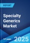 Specialty Generics Market: Global Industry Trends, Share, Size, Growth, Opportunity and Forecast 2023-2028 - Product Thumbnail Image