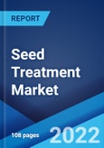 Seed Treatment Market: Global Industry Trends, Share, Size, Growth, Opportunity and Forecast 2022-2027- Product Image