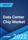 Data Center Chip Market: Global Industry Trends, Share, Size, Growth, Opportunity and Forecast 2022-2027- Product Image