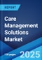 Care Management Solutions Market: Global Industry Trends, Share, Size, Growth, Opportunity and Forecast 2023-2028 - Product Thumbnail Image