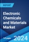 Electronic Chemicals and Materials Market: Global Industry Trends, Share, Size, Growth, Opportunity and Forecast 2023-2028 - Product Thumbnail Image