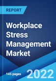 Workplace Stress Management Market: Global Industry Trends, Share, Size, Growth, Opportunity and Forecast 2022-2027- Product Image