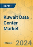 Kuwait Data Center Market - Investment Analysis & Growth Opportunities 2023-2028- Product Image