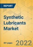 Synthetic Lubricants Market - Global Outlook & Forecast 2022-2027- Product Image