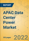 APAC Data Center Power Market - Industry Outlook & Forecast 2022-2027- Product Image