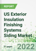 US Exterior Insulation Finishing Systems (EIFS) Siding Market 2022-2025- Product Image