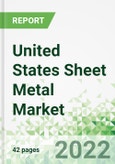 United States Sheet Metal Market 2022-2026- Product Image