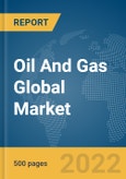 Oil And Gas Global Market Report 2022, By Type, Drilling Type, Application- Product Image