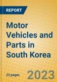 Motor Vehicles and Parts in South Korea- Product Image