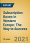 Subscription Boxes in Western Europe: The Way to Success - Product Thumbnail Image