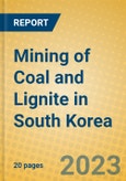 Mining of Coal and Lignite in South Korea- Product Image