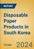 Disposable Paper Products in South Korea- Product Image