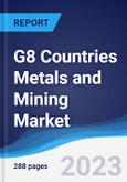 G8 Countries Metals and Mining Market Summary, Competitive Analysis and Forecast, 2018-2027- Product Image