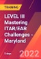 LEVEL III Mastering ITAR/EAR Challenges - Maryland (Annapolis, United States - September 13-14, 2022) - Product Thumbnail Image
