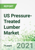 US Pressure-Treated Lumber Market 2021-2030- Product Image