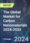 The Global Market for Carbon Nanomaterials 2024-2033 - Product Image