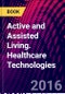 Active and Assisted Living. Healthcare Technologies - Product Image