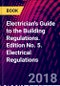 Electrician's Guide to the Building Regulations. Edition No. 5. Electrical Regulations - Product Thumbnail Image