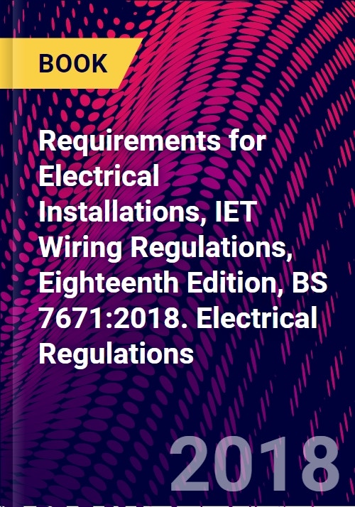 Bs 7671 2018 Electrical Regulations