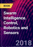 Swarm Intelligence. Control, Robotics and Sensors- Product Image